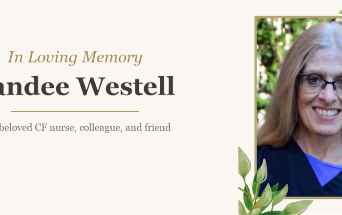 In Loving Memory - Sandee Westell, our beloved CF nurse, colleague, and friend